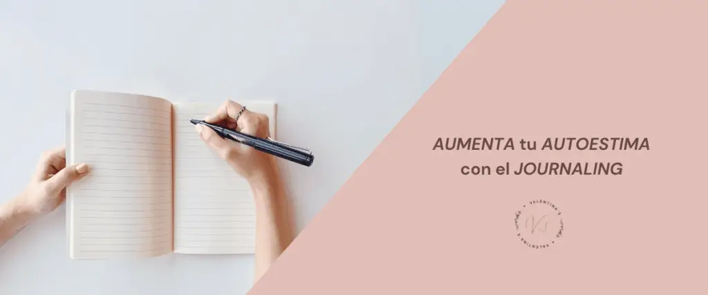 aumenta tu autoestima con el journaling